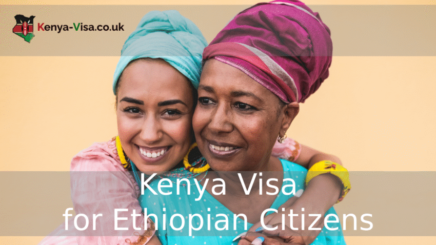 Kenya Visa for Ethiopian Citizens